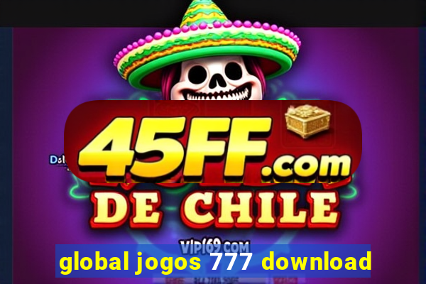 global jogos 777 download